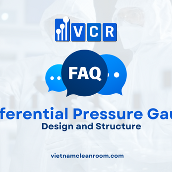 FAQ: Design and Structure of Cleanroom Differential Pressure Gauges