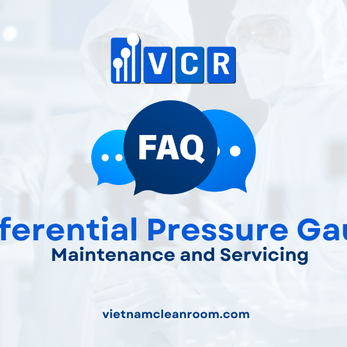 FAQ: Maintenance and Servicing of Cleanroom Differential Pressure Gauge