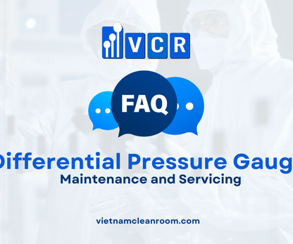 FAQ: Maintenance and Servicing of Cleanroom Differential Pressure Gauge