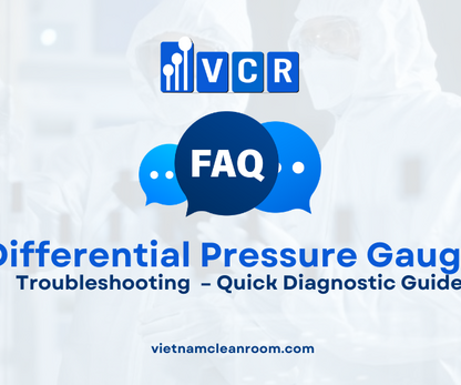 FAQ: Troubleshooting Cleanroom Differential Pressure Gauges – Quick Diagnostic Guide