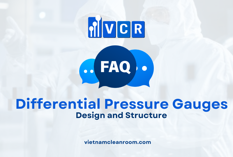 FAQ: Design and Structure of Cleanroom Differential Pressure Gauges